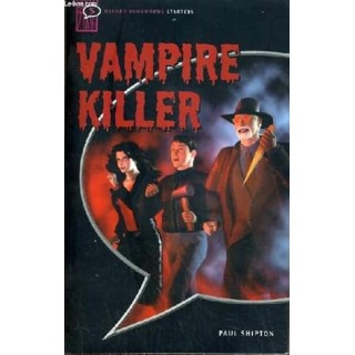 Oxford Bookworms Starters. Vampire Killer